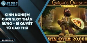 Kinh Nghiệm Chơi Slot Thần Rừng – Bí Quyết Từ Cao Thủ